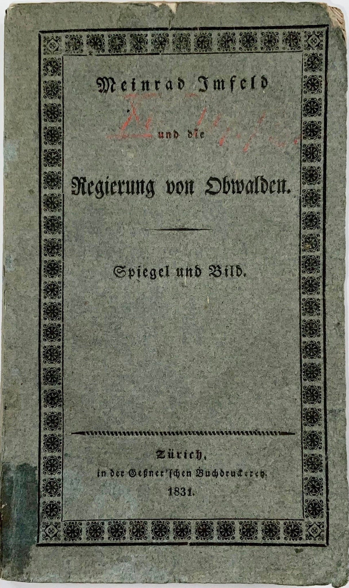 1831 Opuscolo polemico contro la politica dominante a Obvaldo, Svizzera