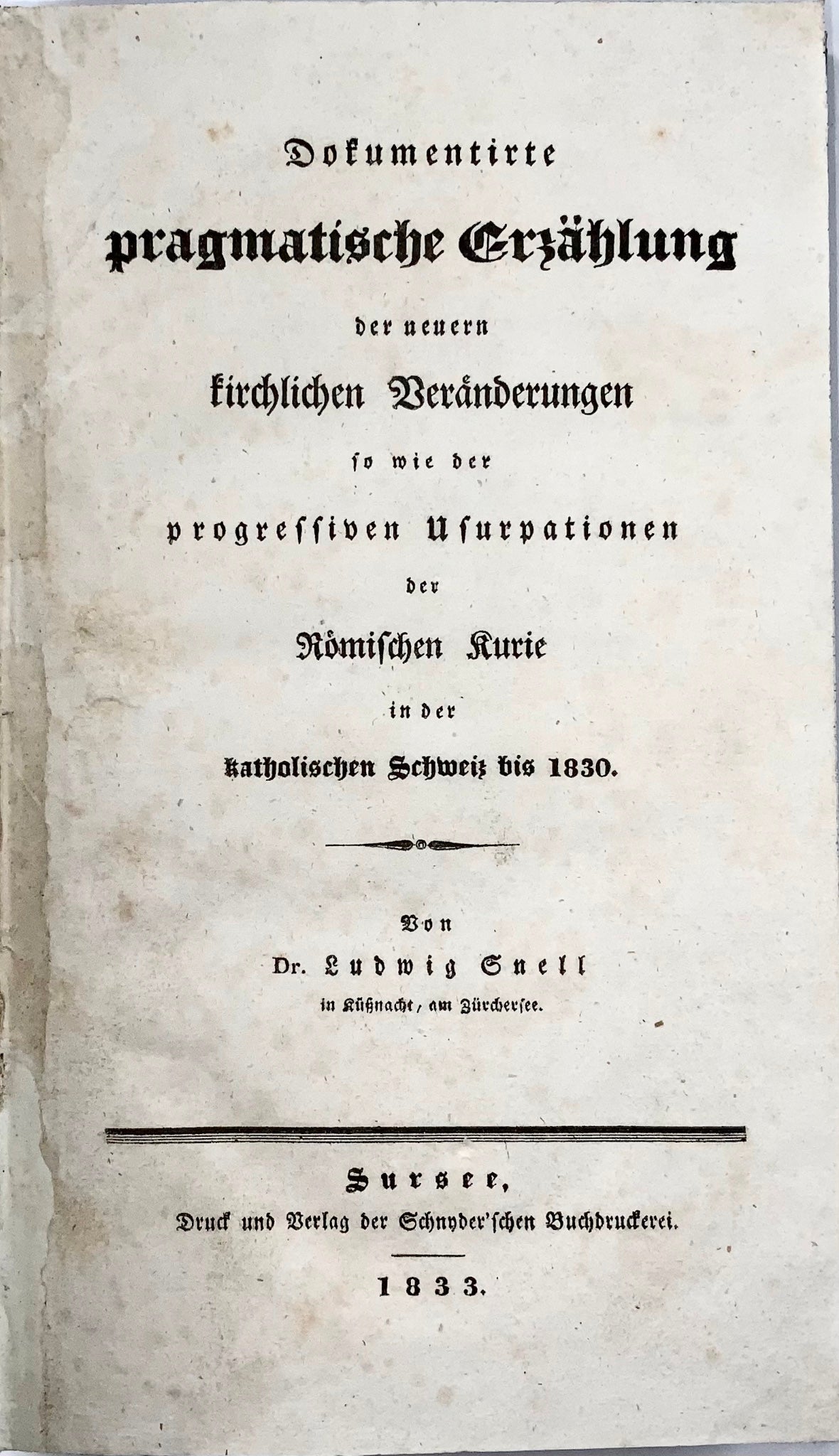 1833 Ludwig Snell, critico liberale radicale dei cattolici romani in Svizzera