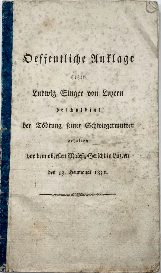 1844 Execution, public accusation of murder, Ludwig Singer, Lucerne Switzerland